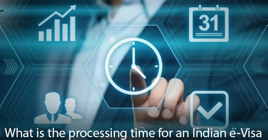 What is the processing time for an Indian e-Visa?