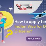 How to apply for an Indian Visa for Dubai Citizens?
