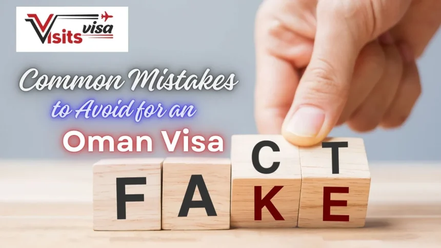 Common mistake to avoid for Oman visa