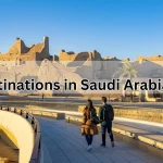 Top Destinations in Saudi Arabia to Visit